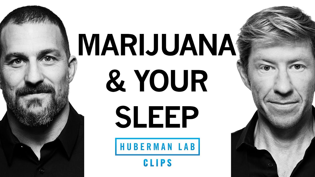Does Marijuana Disrupt Your Sleep? | Matt Walker & Andrew Huberman