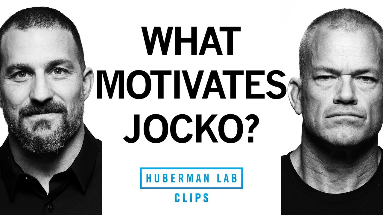 Jocko Willink on His Source of Motivation & Drive | Jocko Willink & Dr. Andrew Huberman